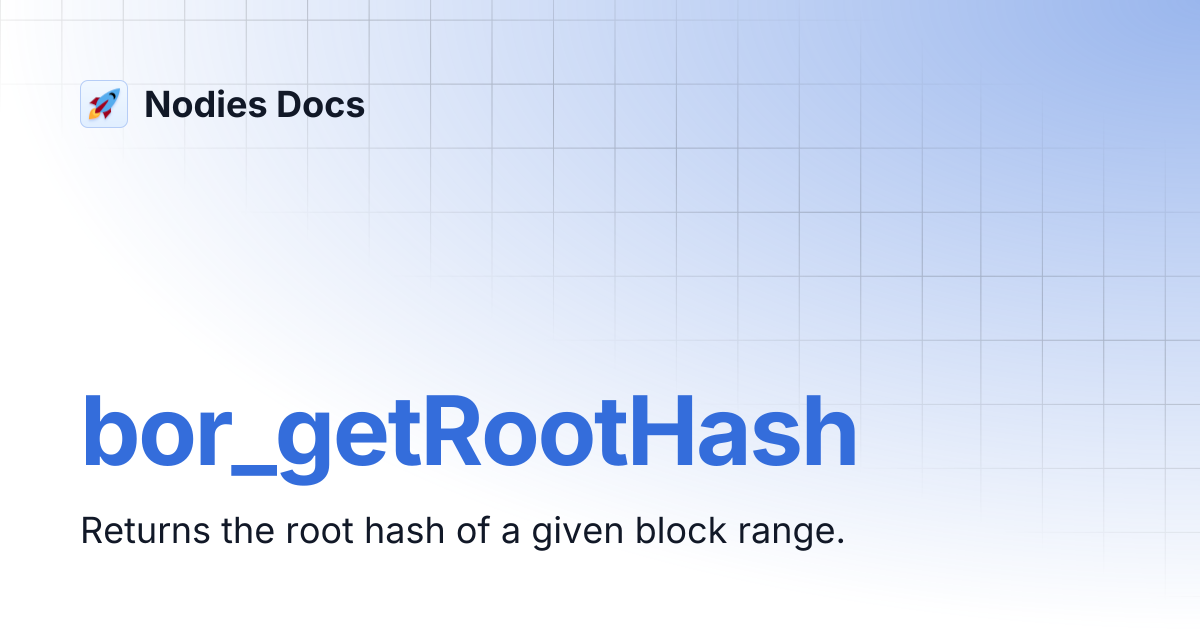 bor_getRootHash | Nodies Docs