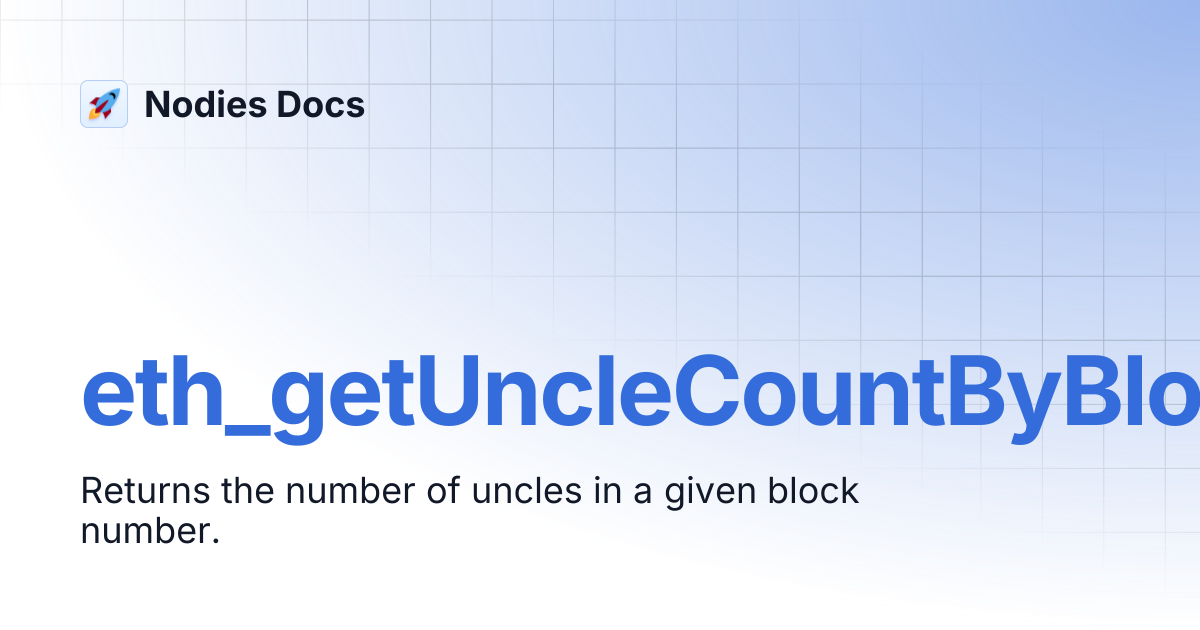 eth_getUncleCountByBlockNumber | Nodies Docs