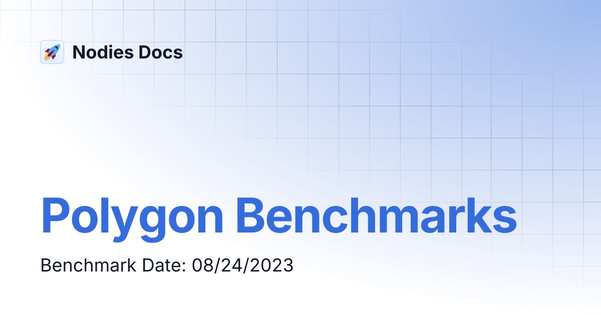 Polygon Benchmarks | Nodies Docs