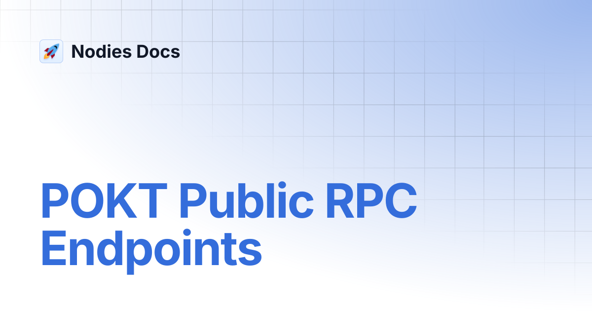 POKT Public RPC Endpoints | Nodies Docs